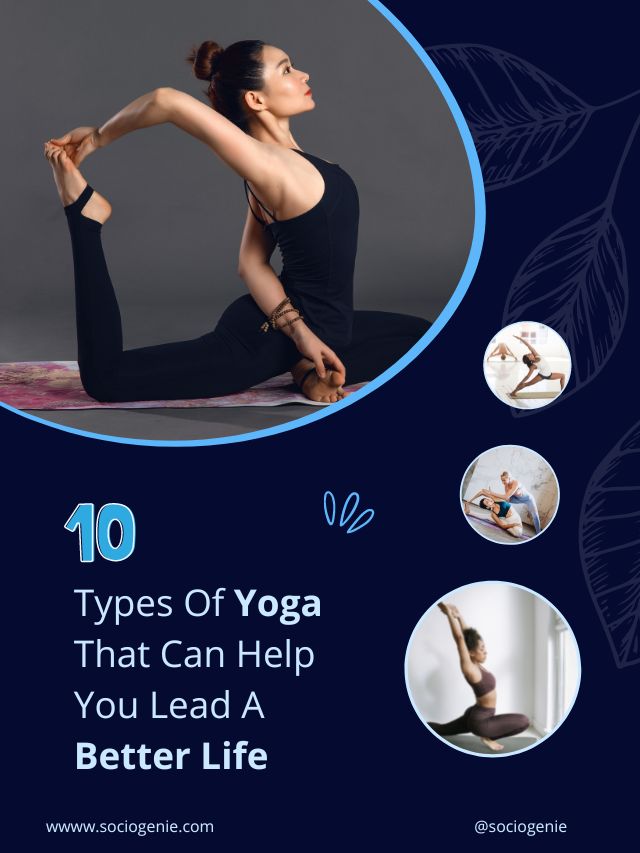 10 Types Of Yoga That Can Help You Lead A Better Life