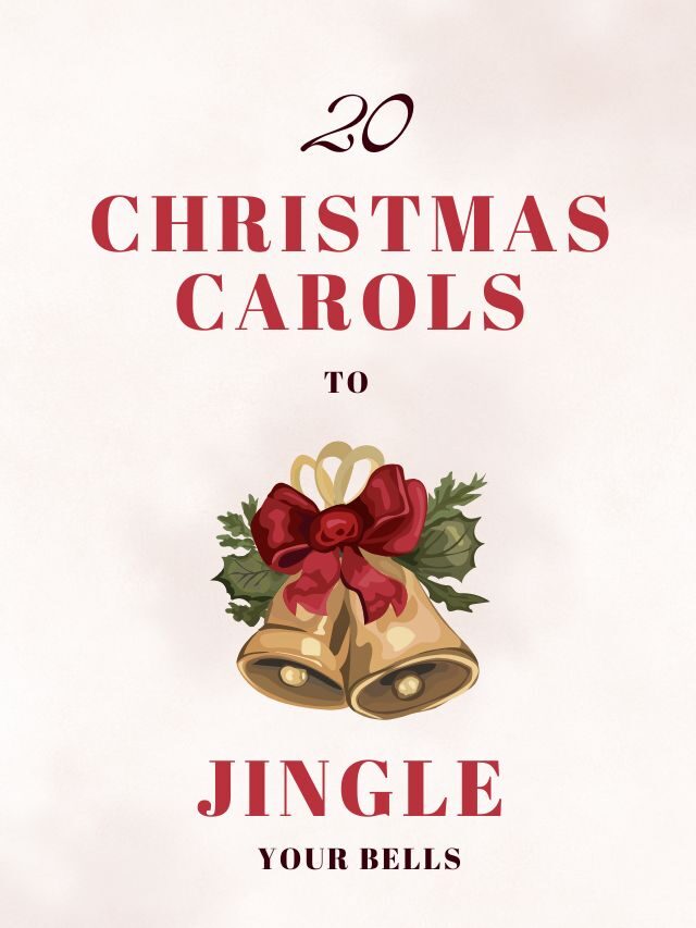20 Christmas Carols to Jingle Your Bells!